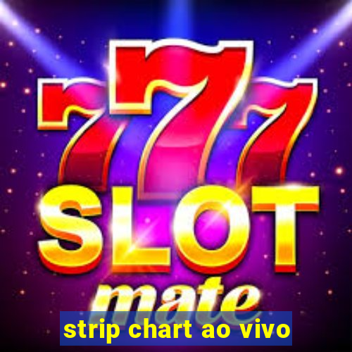 strip chart ao vivo